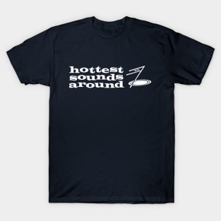 Hottest Sounds Around (WIRL) T-Shirt